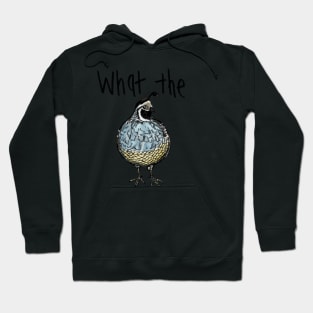 What the Quail Hoodie